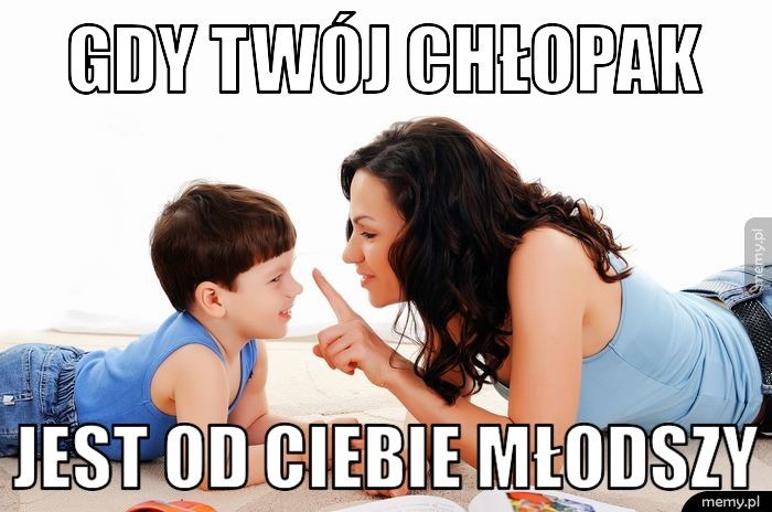 Gdy Twój chłopak jest od ciebie młodszy