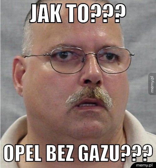 Jak to??? Opel bez gazu???