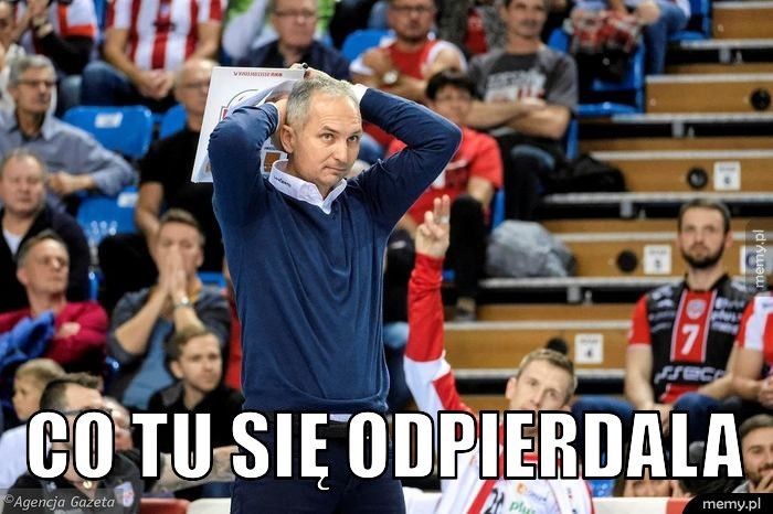 CO TU SIĘ ODPIERDALA