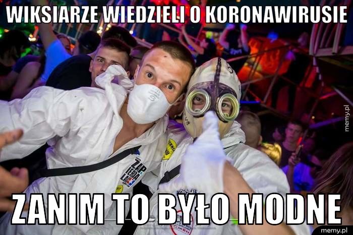 Wiksiarze wiedzieli o koronawirusie Zanim to było modne