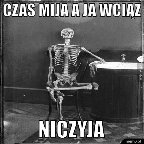 Czas mija a ja wciąz  Niczyja 