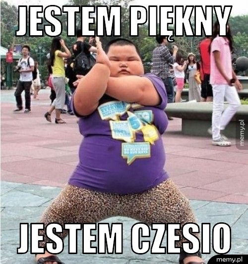 jestem piękny jestem czesio
