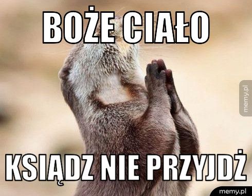boże ciało ksiądz nie przyjdż
