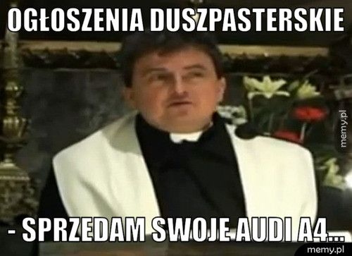 Ogłoszenia duszpasterskie - Sprzedam swoje Audi a4...