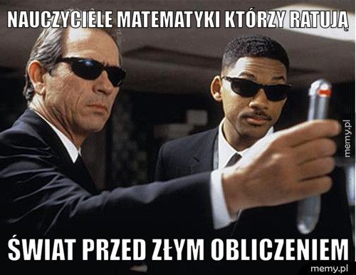 nauczyciele matematyki którzy ratują świat przed złym obliczeniem