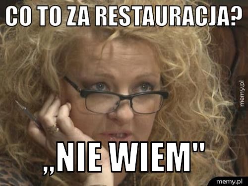 Co to za restauracja? ,,Nie wiem