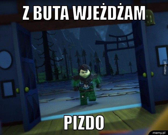 Z BUTA WJEŻDŻAM PIZDO