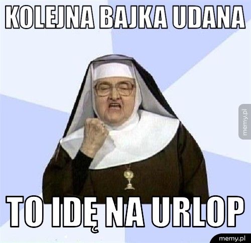 Kolejna bajka udana to idę na urlop