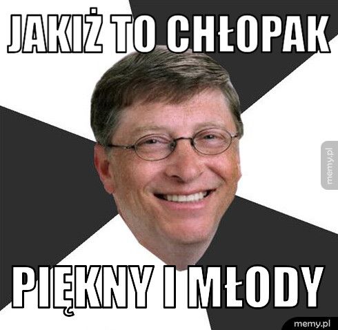 Jakiż to chłopak piękny i młody