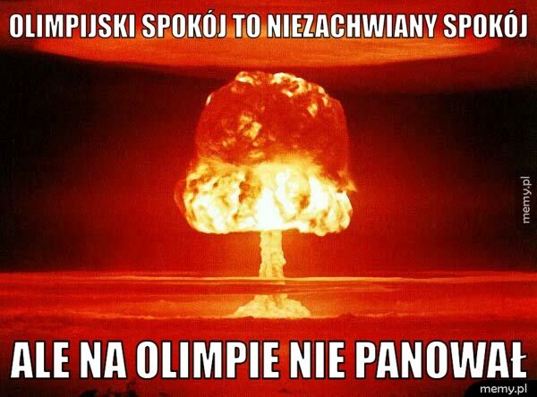 olimpijski spokój to niezachwiany spokój ale na olimpie nie panował