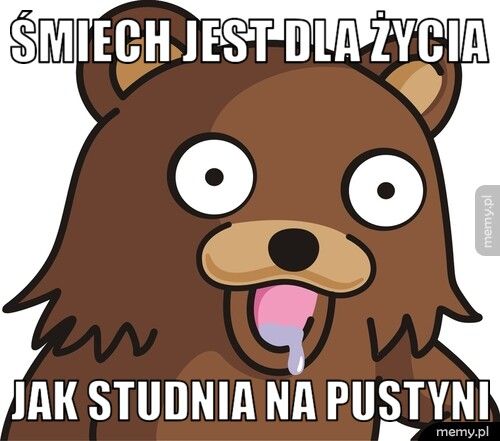 Śmiech jest dla życia Jak studnia na pustyni