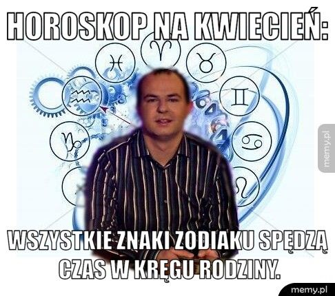 Horoskop na kwiecień:  Wszystkie znaki Zodiaku spędzą czas w kręgu rodziny.