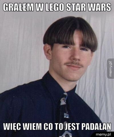 grałem w lego star wars więc wiem co to jest padałan