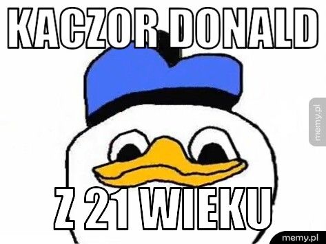 Kaczor donald z 21 wieku