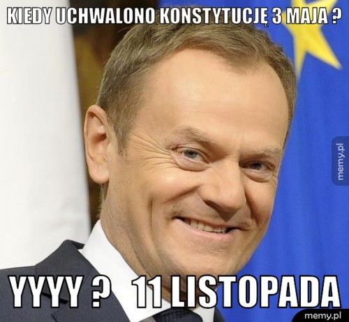 kiedy uchwalono konstytucję 3 maja ? yyyy ? 11 listopada