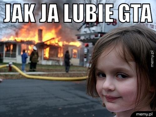 Jak ja lubie gta