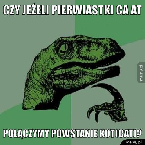 czy jeżeli pierwiastki Ca At połączymy powstanie kot(cat)?