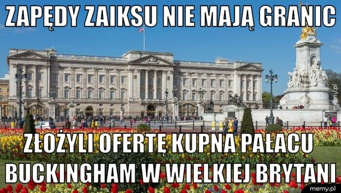 Zapędy ZAIKSu nie mają granic złożyli ofertę kupna Pałacu Buckingham w Wielkiej Brytani