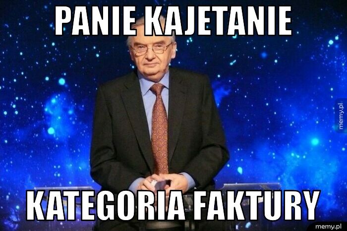 panie kajetanie  kategoria faktury 