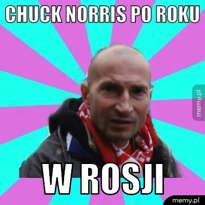 Chuck norris po roku w rosji