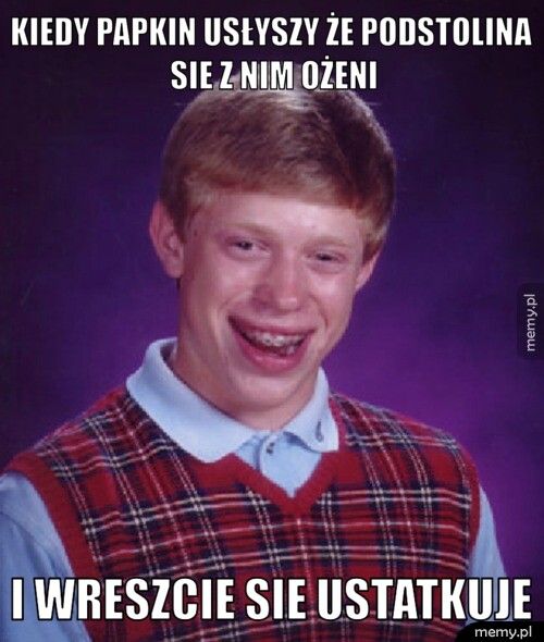 kiedy Papkin usłyszy że podstolina sie z nim ożeni i wreszcie sie ustatkuje