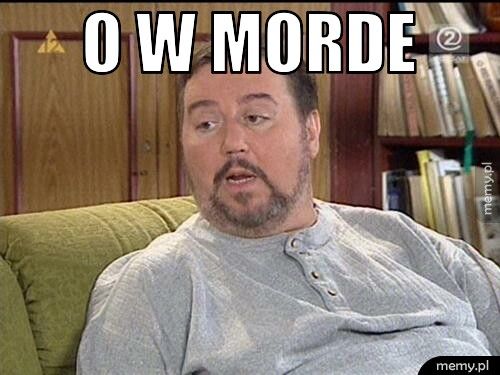 o w morde  