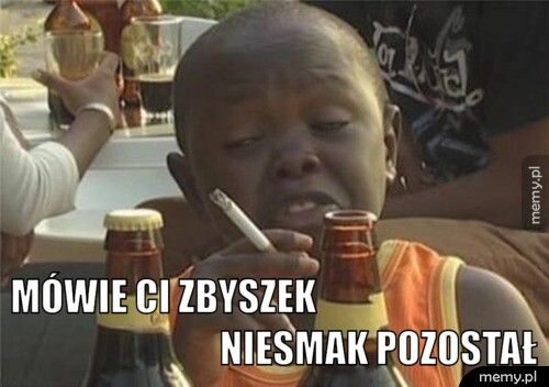 mówie ci zbyszek