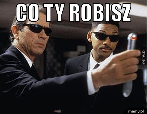 Co ty robisz