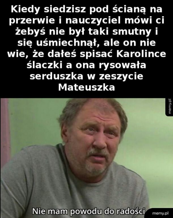 Nie mam powodu do radości