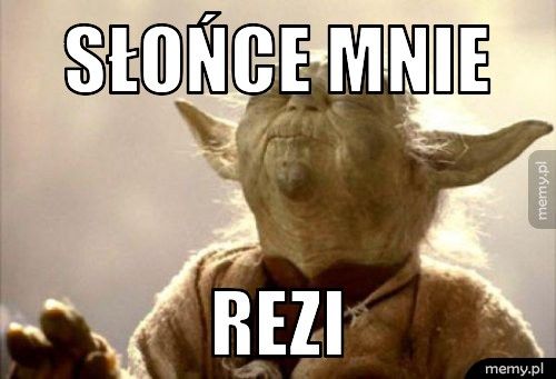 Słońce mnie ReZi