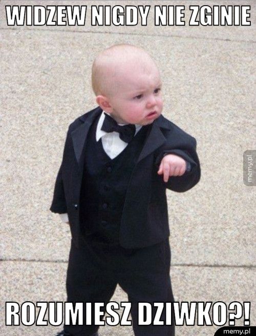 Widzew nigdy nie zginie  Rozumiesz dziwko?!