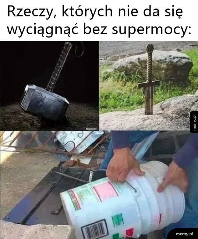 Rzeczy, których nie da się  wyciągnąć bez supermocy: