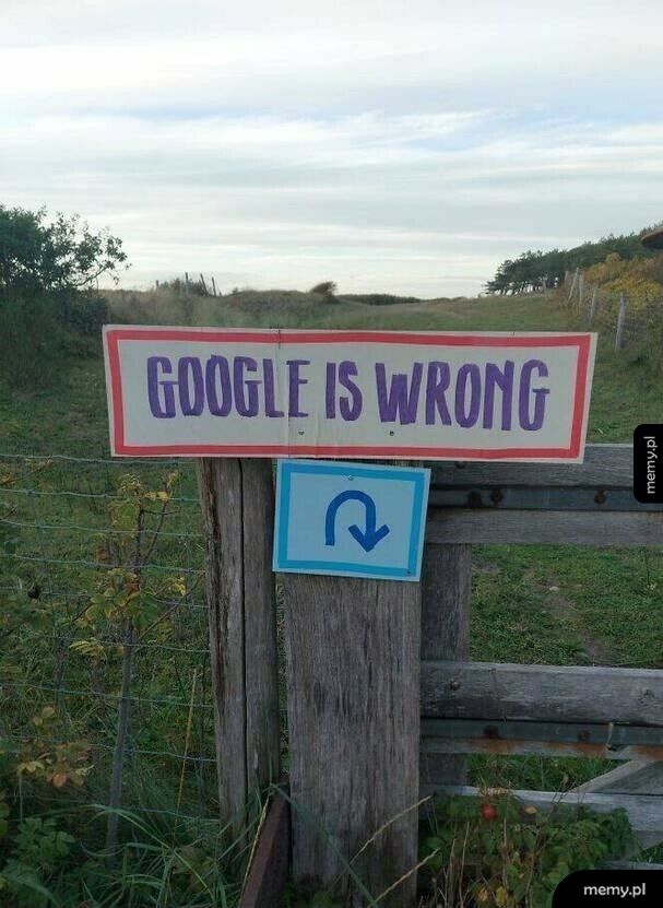 Google wyprowadził cię w pole