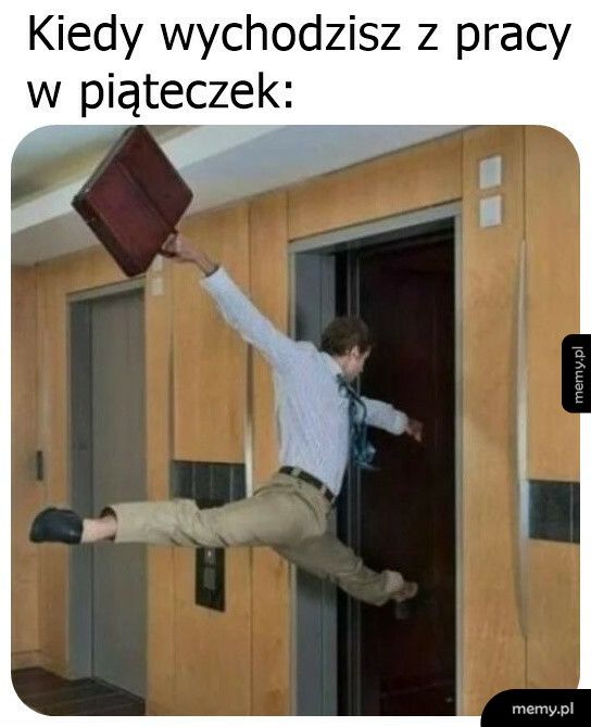 Wyjście z pracy w piątek