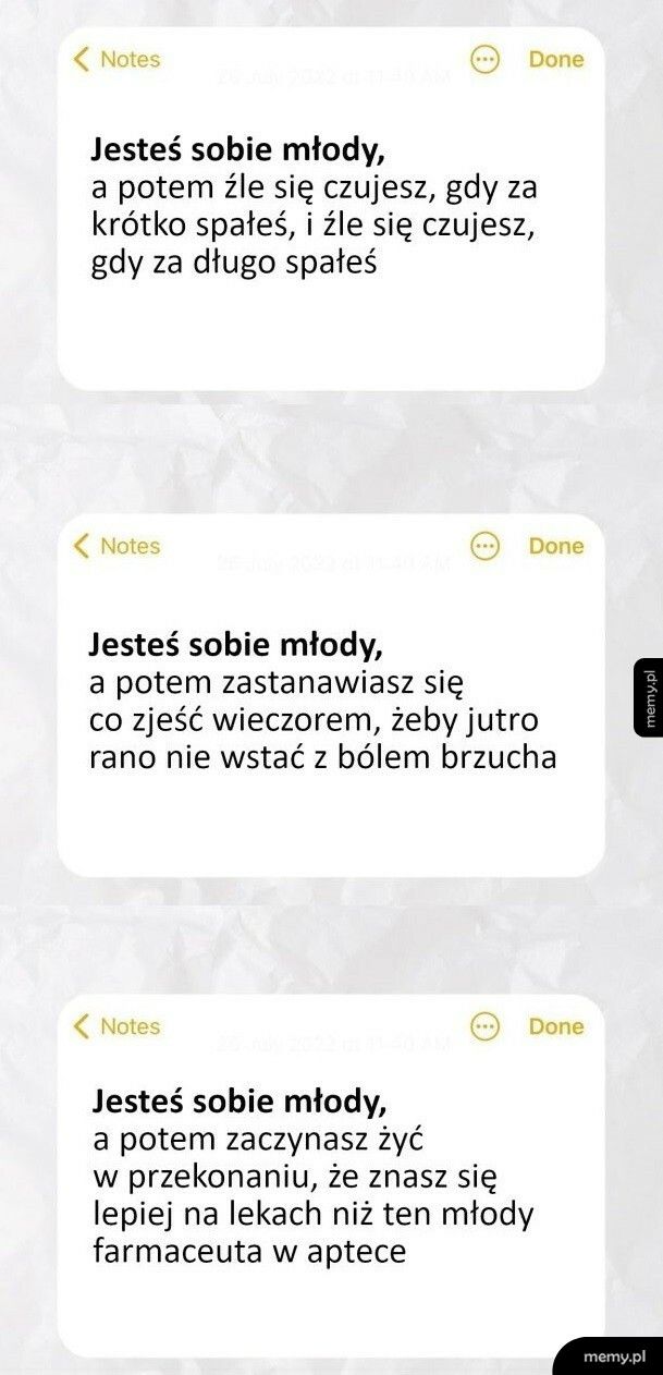 Jesteś sobie młody, a potem...