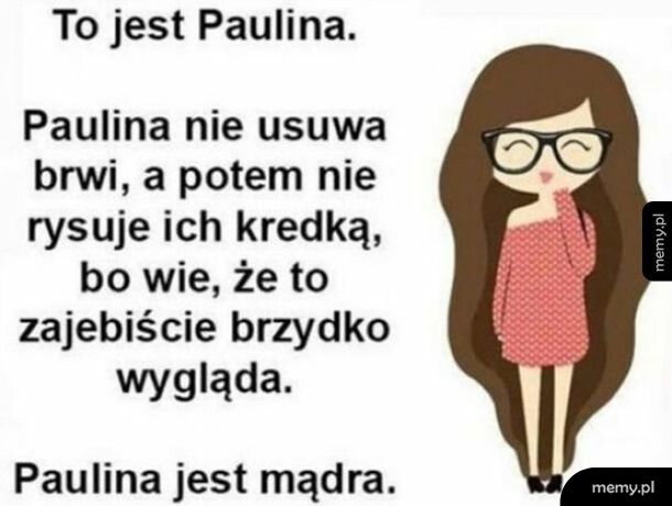 Bądź jak Paulina