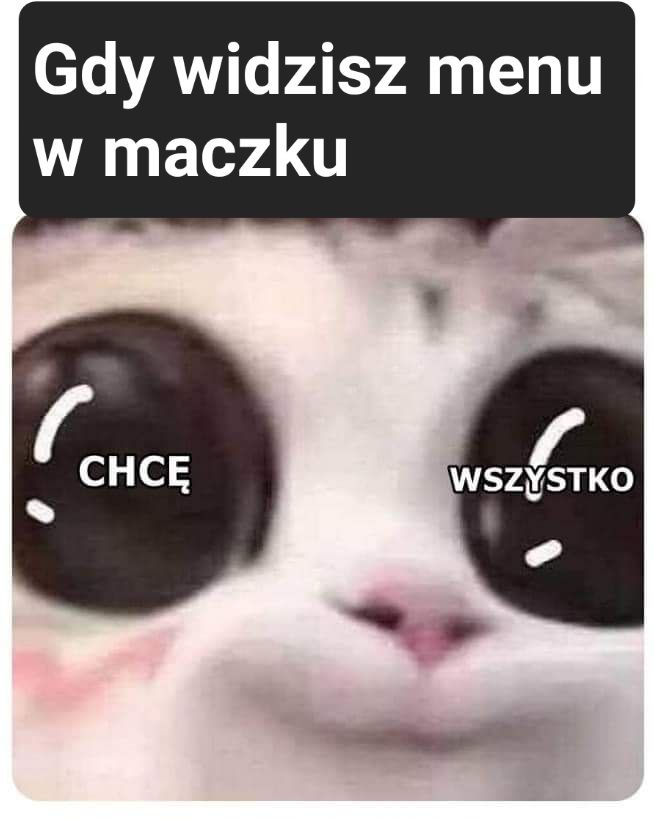 Gdy widzisz menu w maczku