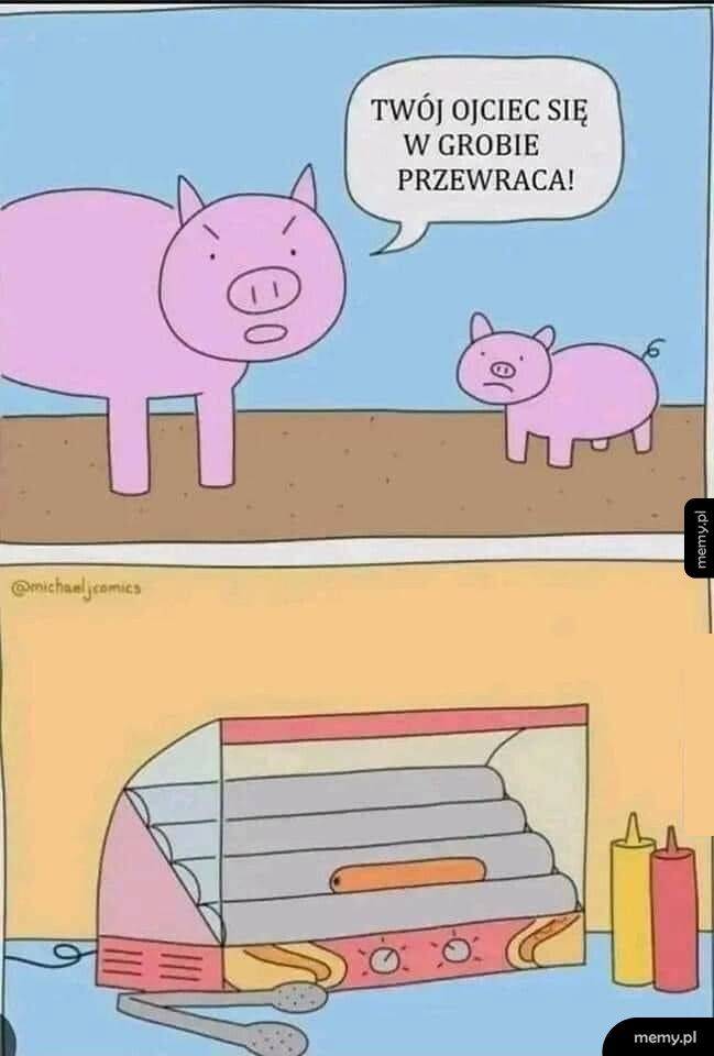 Ojciec się w grobie przewraca