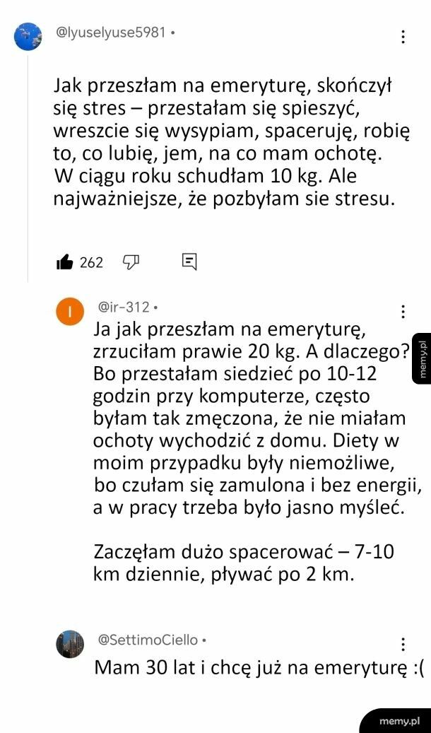 Emerytura wydaje się być super