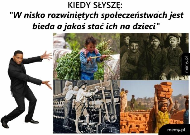 W nisko rozwiniętych społeczeństwach dziecko buduje dobrobyt rodziny, a nie ją zubaża