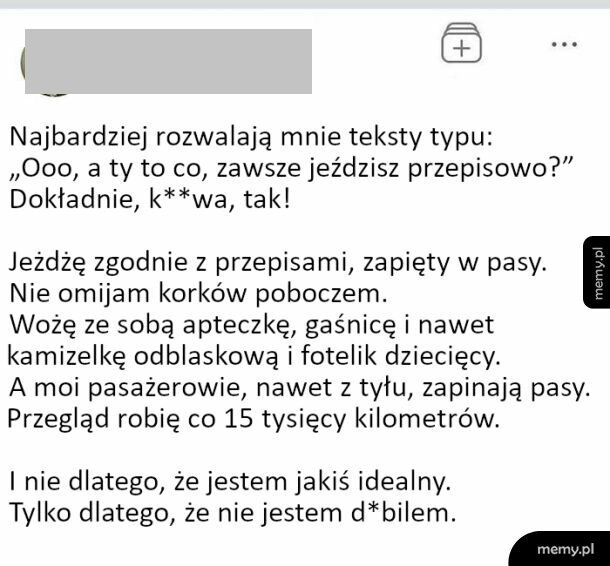 Jeżdżenie zgodnie z przepisami powinno być chyba standardem