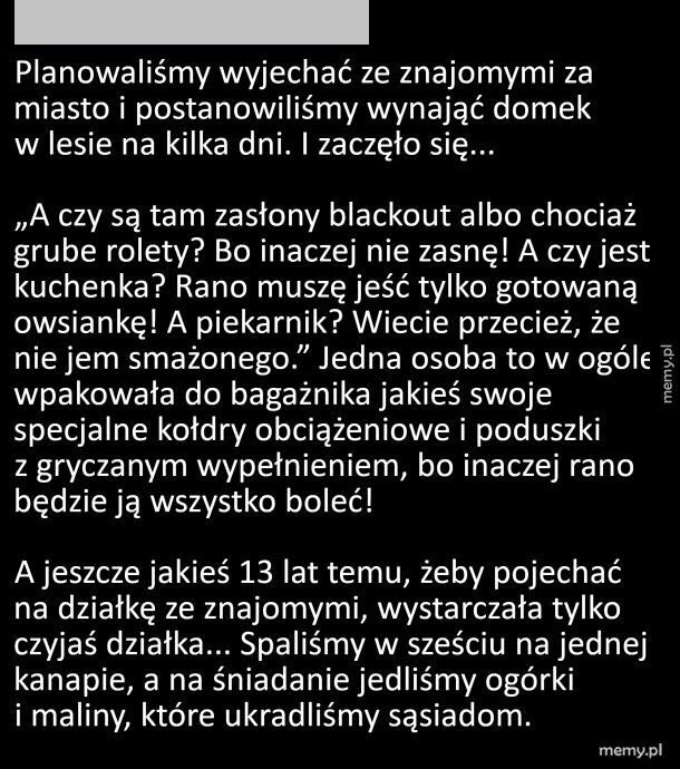 Kiedy jesteś stary i chcesz jechać gdzieś ze znajomymi