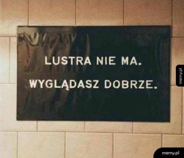 Wyglądasz dobrze, skroluj dalej