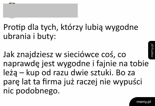 Protip dla tych, którzy lubią wygodne ubrania i buty