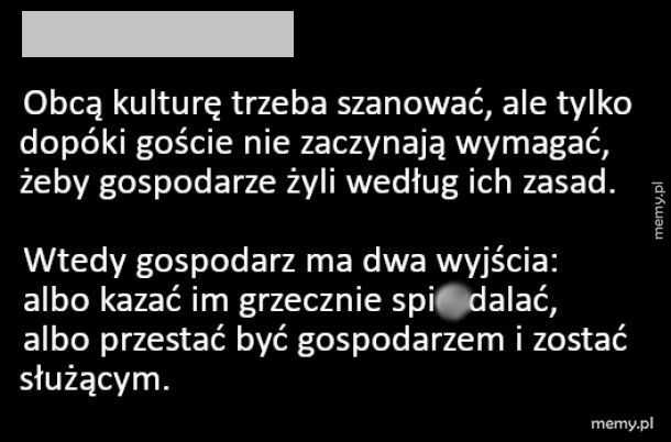 Obcą kulturę należy szanować, ale też warto stawiać granice