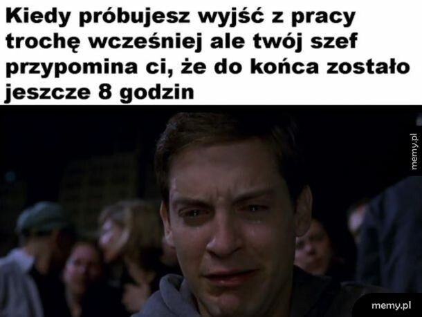 Strasznie się ciągnie ten dzień