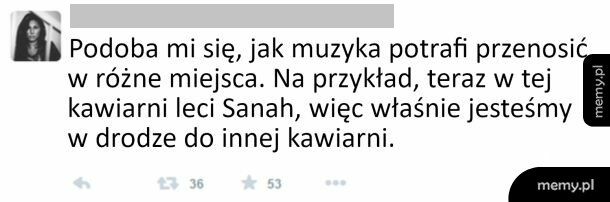 Muzyka przenosi w inne miejsca