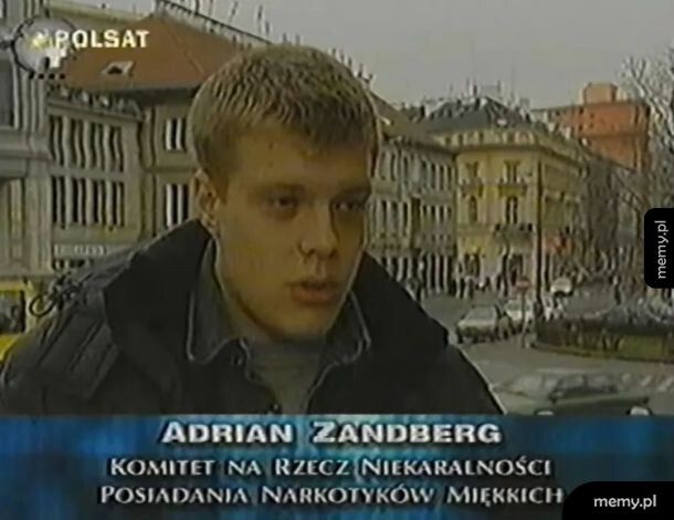 Adrian od zawsze w walce o sprawy ważne