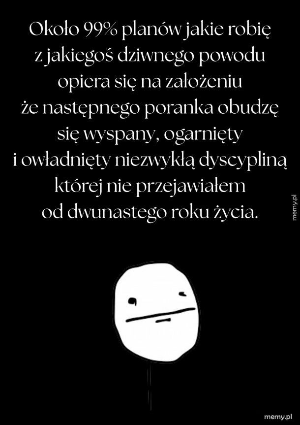 Naiwność? Optymizm? Idk.