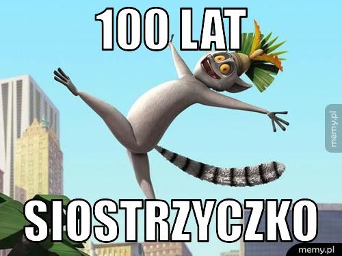 100 lat siostrzyczko